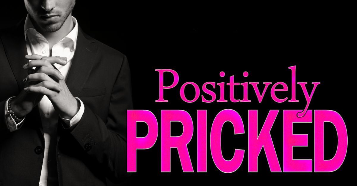 Positively Pricked by Sabrina Stark